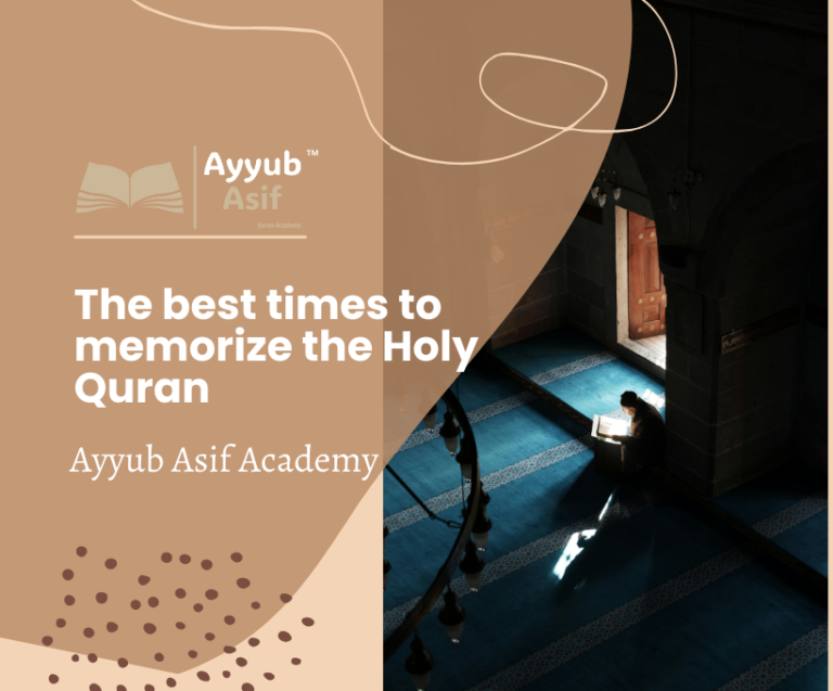 The best times to memorize the Holy Quran